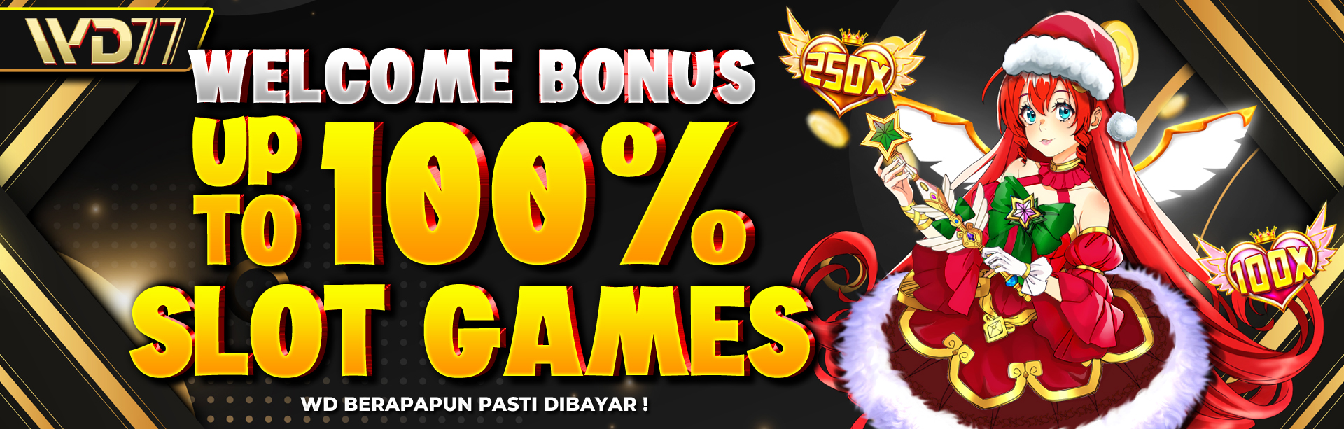 WELCOME BONUS 100% SLOT WD77