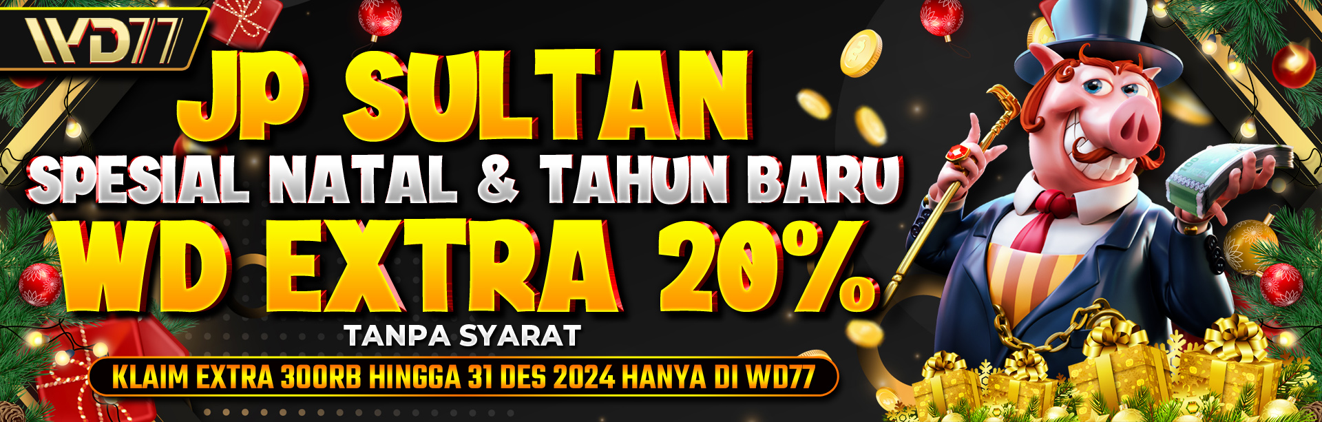 EXTRA WD 20%  BONUS EDISI NATAL & TAHUN BARU 